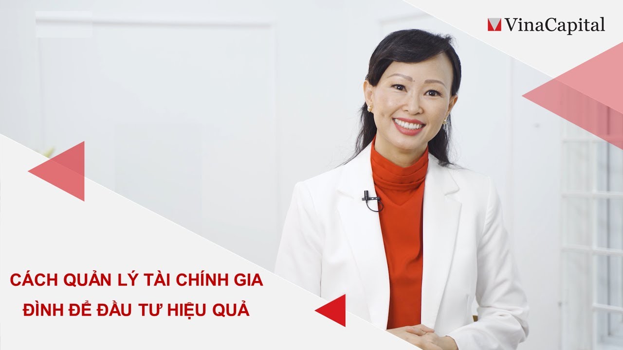 Cach Quan Ly Tai Chinh Gia Dinh De Dau Tu Hieu Qua